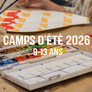 Camps d'été 2026 - Groupe des 9-13 ans